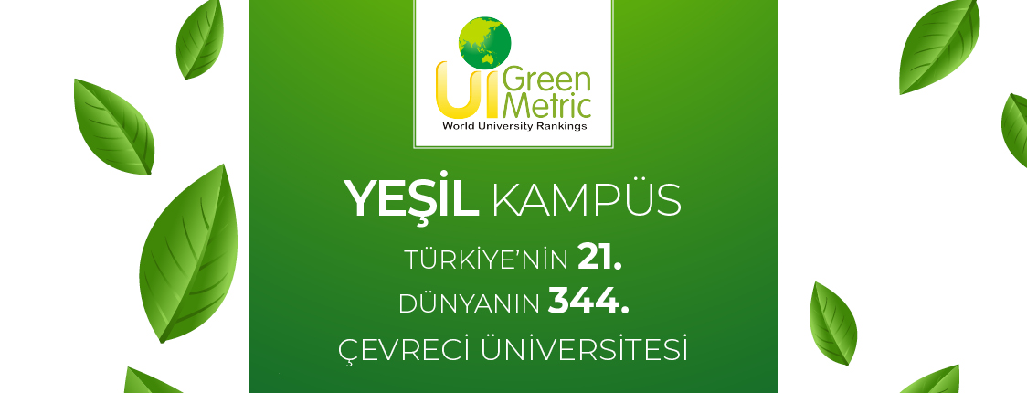 Yeşil Kampüs Türkiye’nin 21. Dünyanın 344. Çevreci Üniversitesi