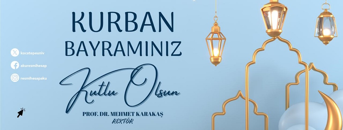 Afyon Kocatepe Üniversitesi Rektörü Prof. Dr. Mehmet Karakaş’tan Kurban Bayramı Mesajı