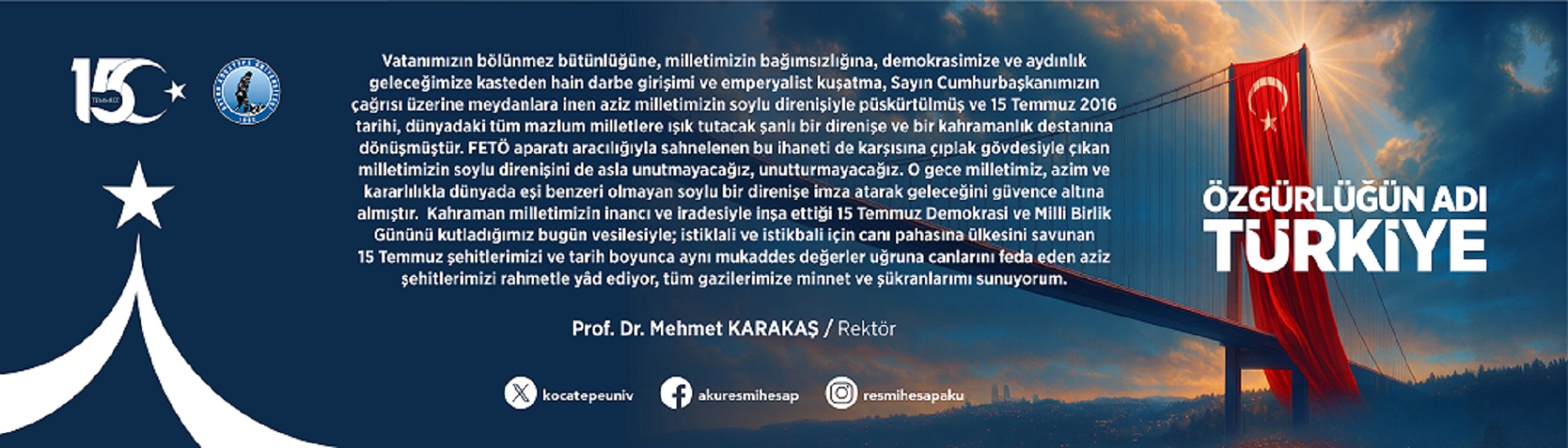 15 TEMMUZ ÖZGÜRLÜĞÜN ADI TÜRKİYE