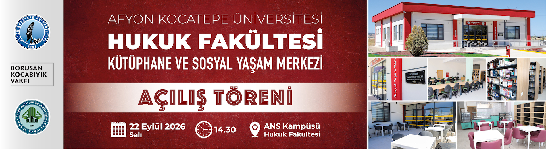 HUKUK FAKÜLTESİ KÜTÜPHANE VE SOSYAL YAŞAM MERKEZİ AÇILIŞ DUYURUSU